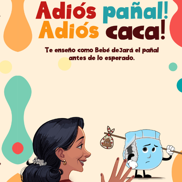 ¡Adiós pañal, adiós caca!