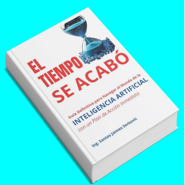 El Tiempo se Acabó: Domina la Inteligencia Artificial con un Plan de Acción Inmediato