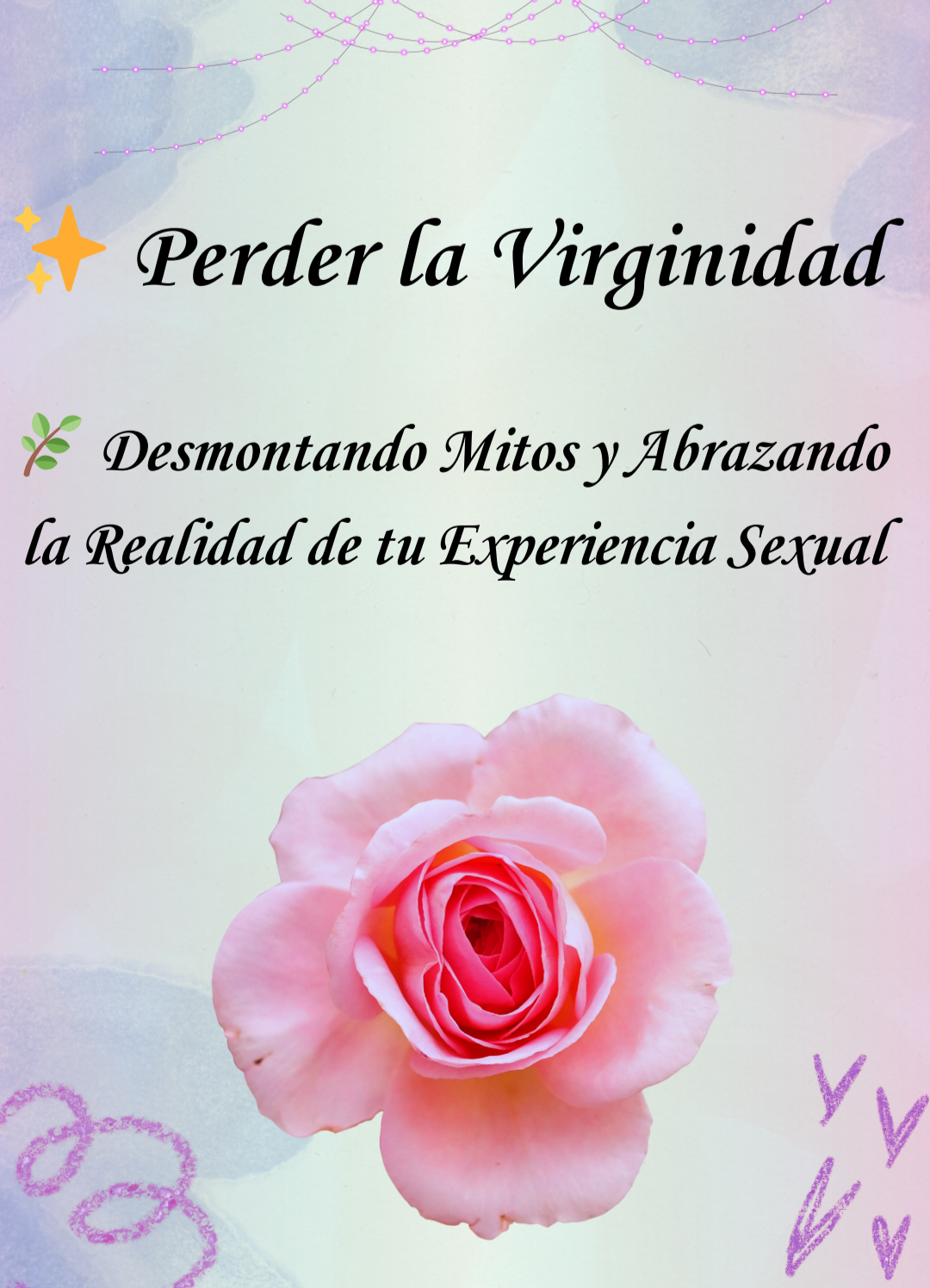 Desmitificando la primera experiencia íntima: Guía para jóvenes