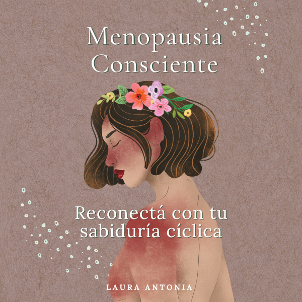 Mujer Plena: Menopausia Consciente