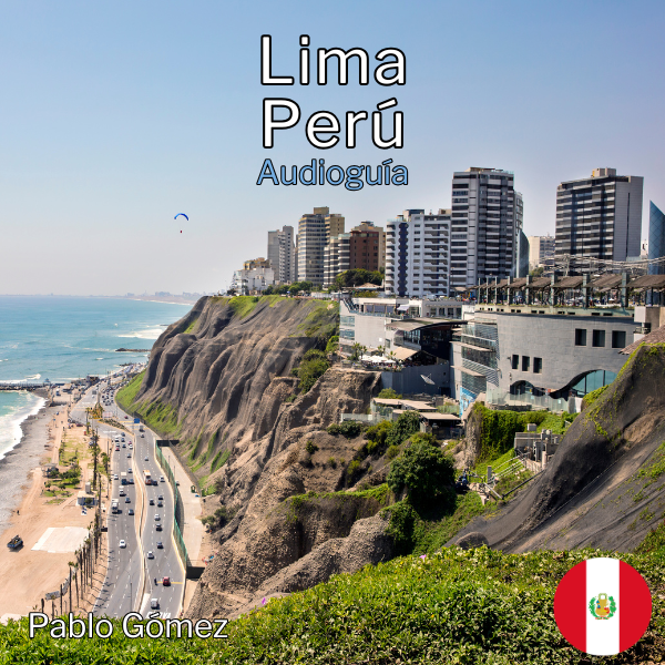 Audioguía Turística de la Ciudad de Lima (Perú)