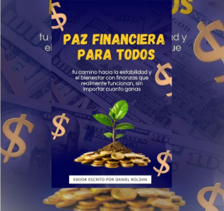 Descubre cómo alcanzar tu paz financiera, paso a paso