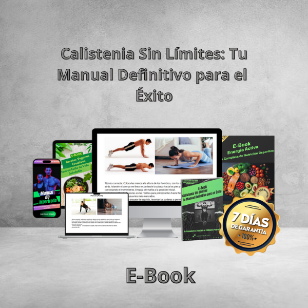 Calistenia Sin Límites Tu Manual Definitivo para el Éxito