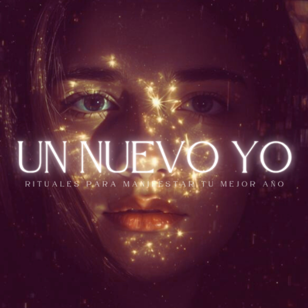 Un nuevo yo - Rituales para manifestar tu mejor año.
