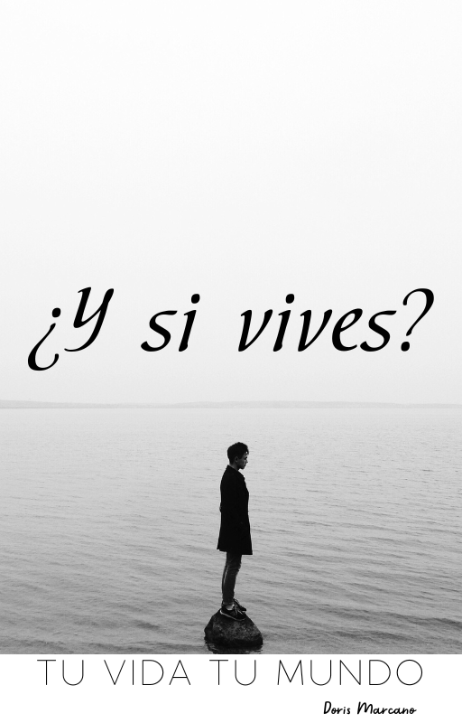 ¿Y si vives?