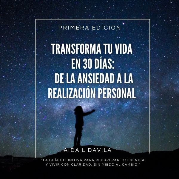 Transforma tu Vida en 30 Días: De la Ansiedad a la Realización Personal