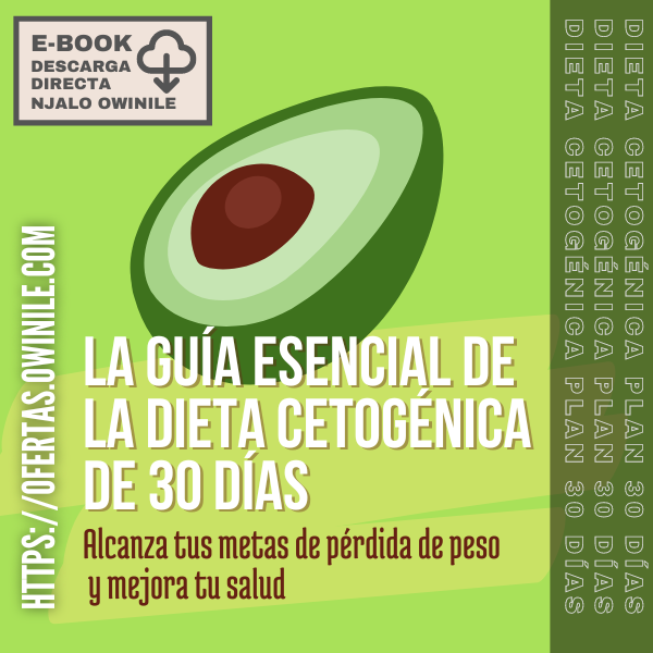 La Guía Esencial De La Dieta Cetogénica De 30 Días: Alcanza Tus Metas De Pérdida De Peso Y Salud