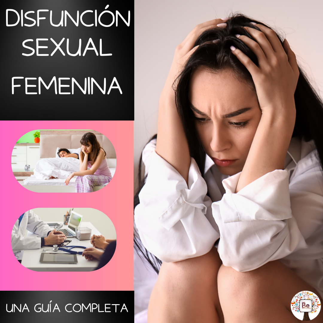 DISFUNCIÓN SEXUAL FEMENINA UNA GUÍA COMPLETA