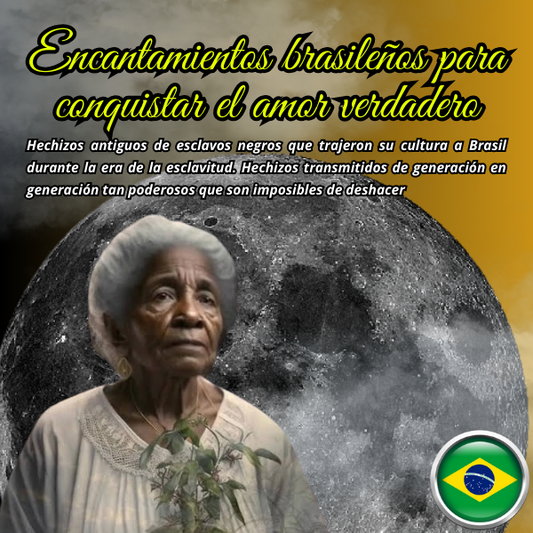 Hechizos brasileños para conquistar el amor verdadero