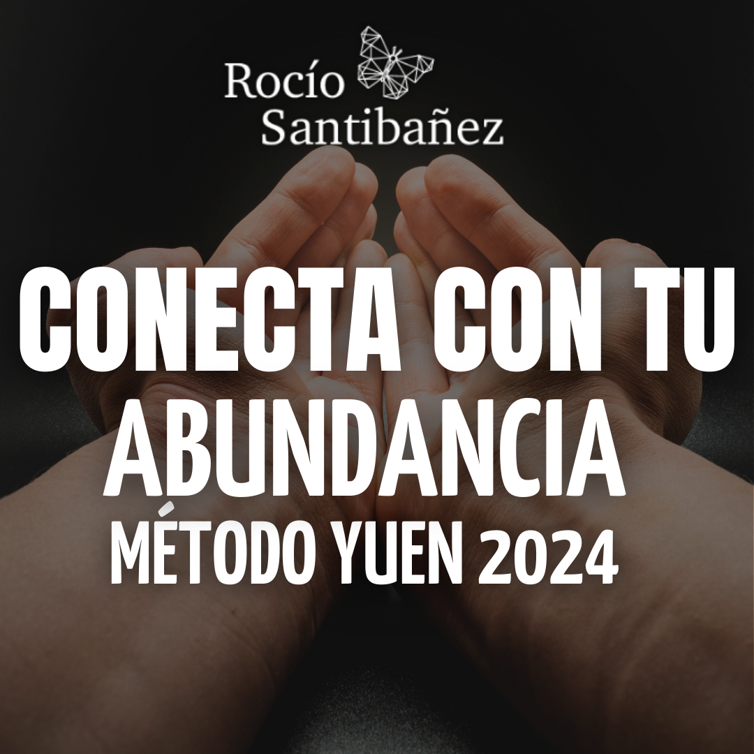 Conecta con tu Abundancia con el Método Yuen