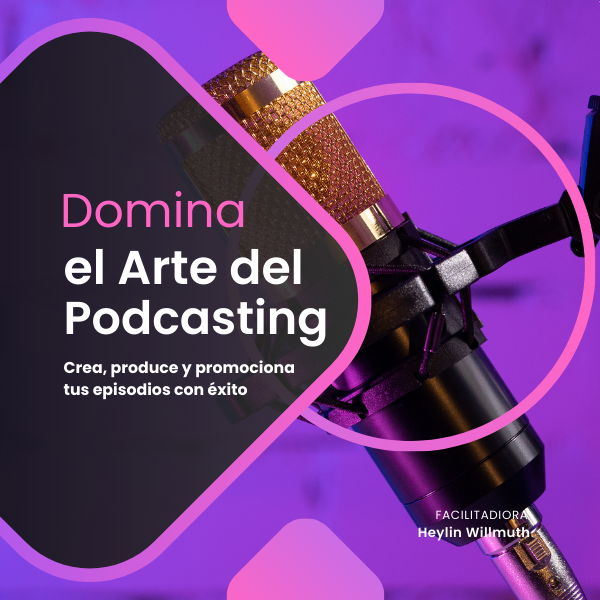 Domina el Arte del Podcasting