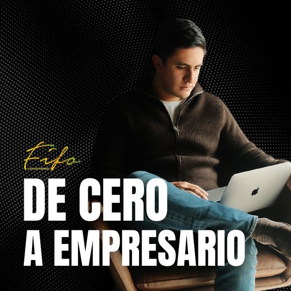De Cero a Empresario: El Curso Integral de Emprendimiento