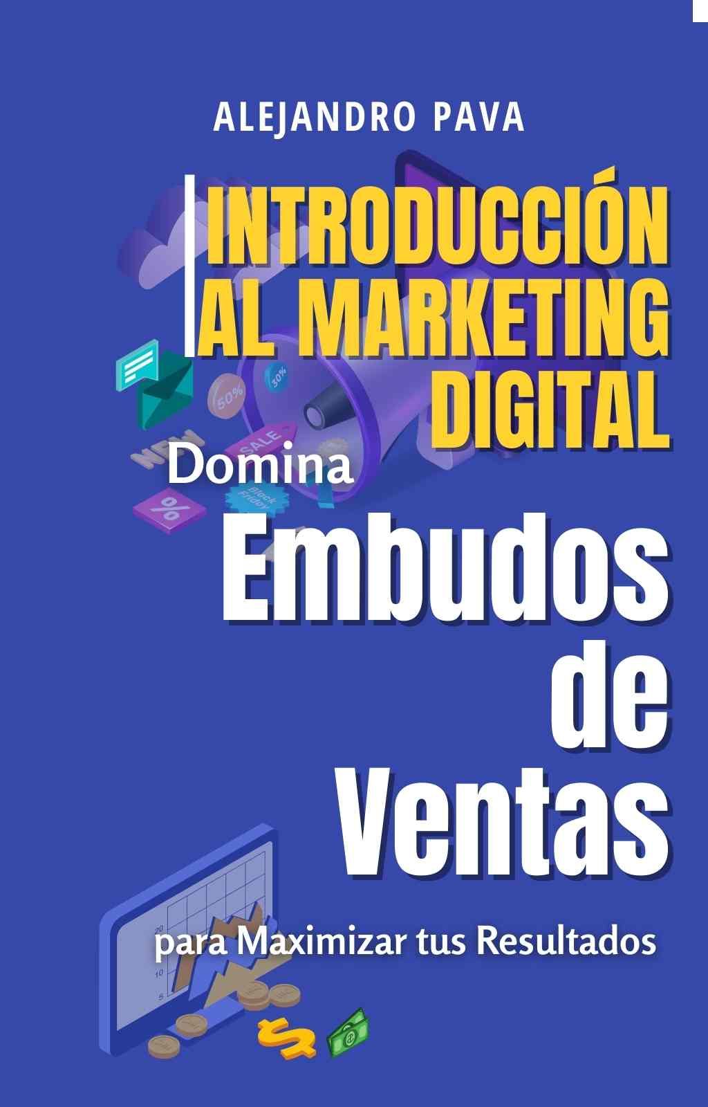 Introducción al Marketing Digital: Domina los Embudos de Ventas