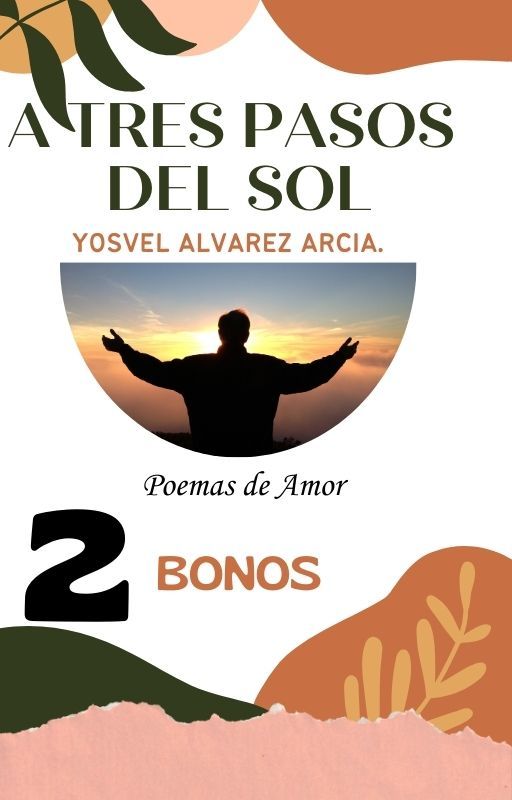 A tres pasos del sol.