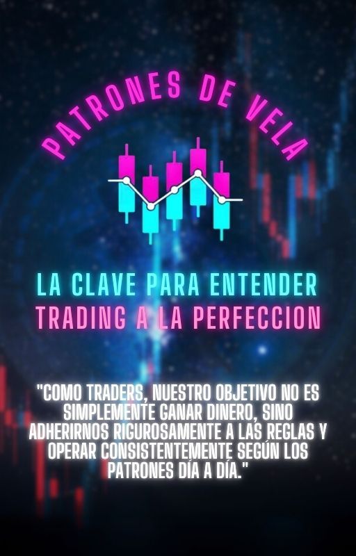 Patrones de Vela: La clave para entender trading a la perfección