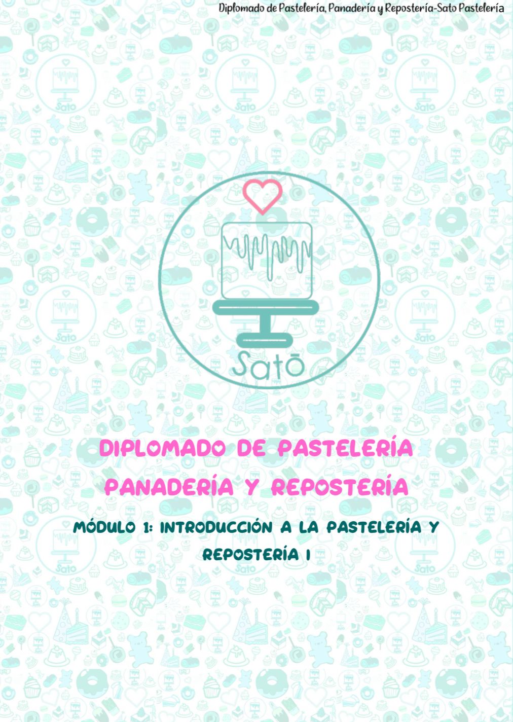 Diplomado de Pastelería, Panadería y Repostería Modulo 1: Introducción a la Pastelería y la Repostería