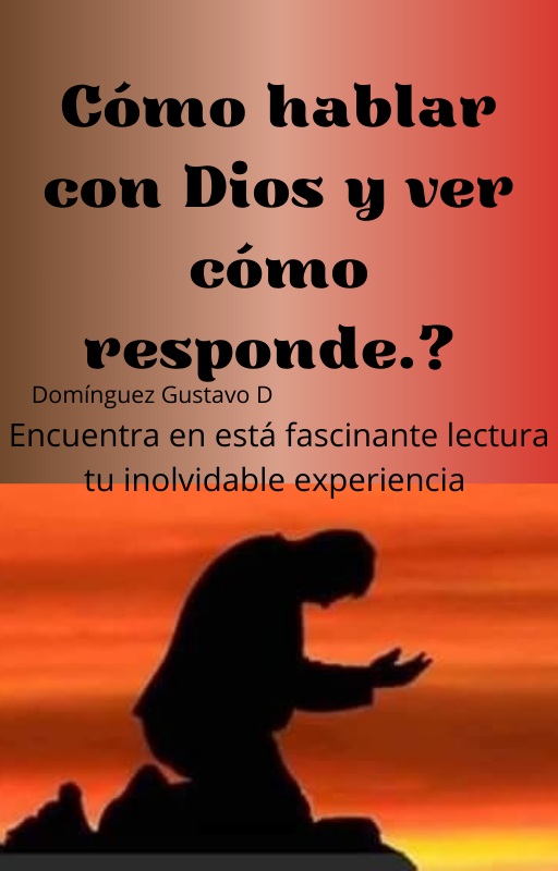 Cómo hablar con Dios y ver su respuesta?