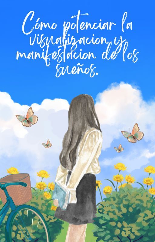 CÓMO POTENCIAR LA VISUALIZACIÓN Y MANIFESTACIÓN DE LOS SUEÑOS