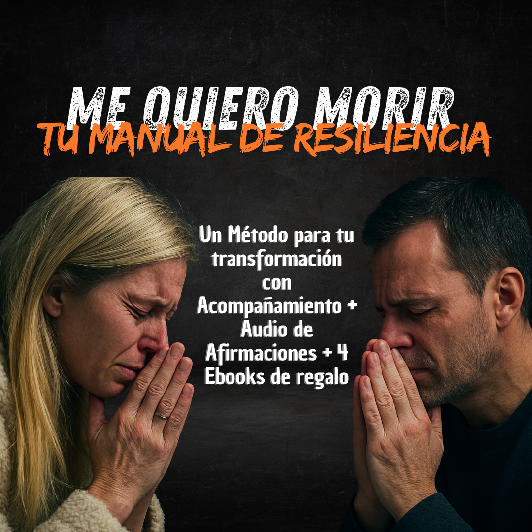 OFERTA COMPLETA “Me Quiero Morir: Un Manual para la Resiliencia”