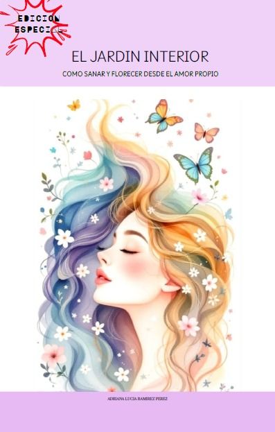 EL JARDIN INTERIOR - Como sanar y florecer desde el amor propio