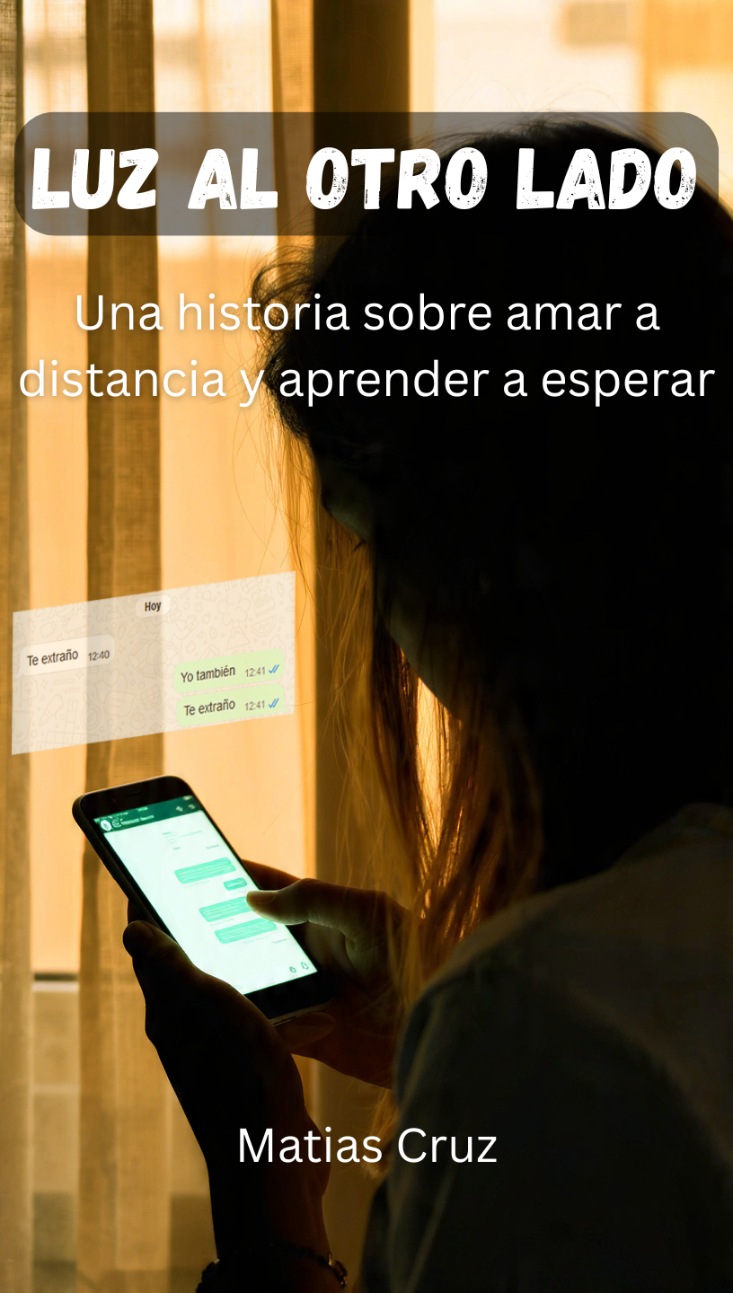 Luz al otro lado: una historia sobre amar a distancia y aprender a esperar