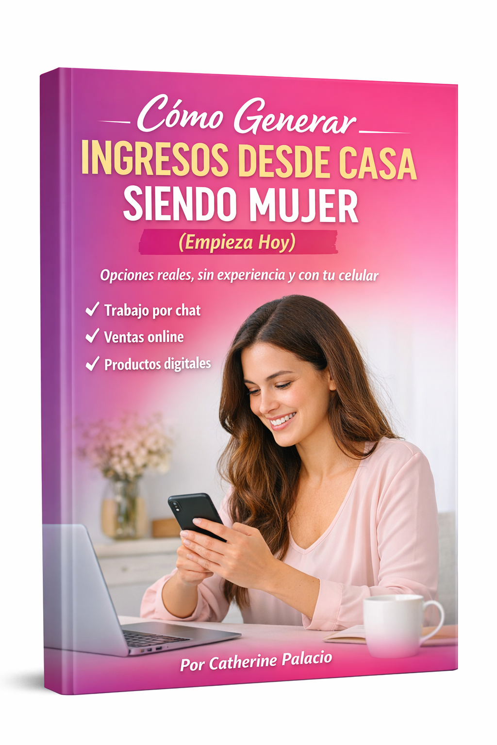 Cómo Generar Ingresos Desde Casa Siendo Mujer (Empieza Hoy)