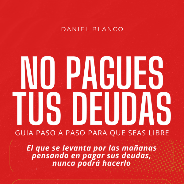 NO PAGUES TUS DEUDAS