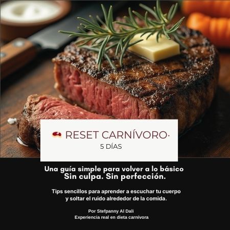 Reset Carnívoro de 5 Días: Simplifica tu Alimentación y Reconecta con tu Cuerpo