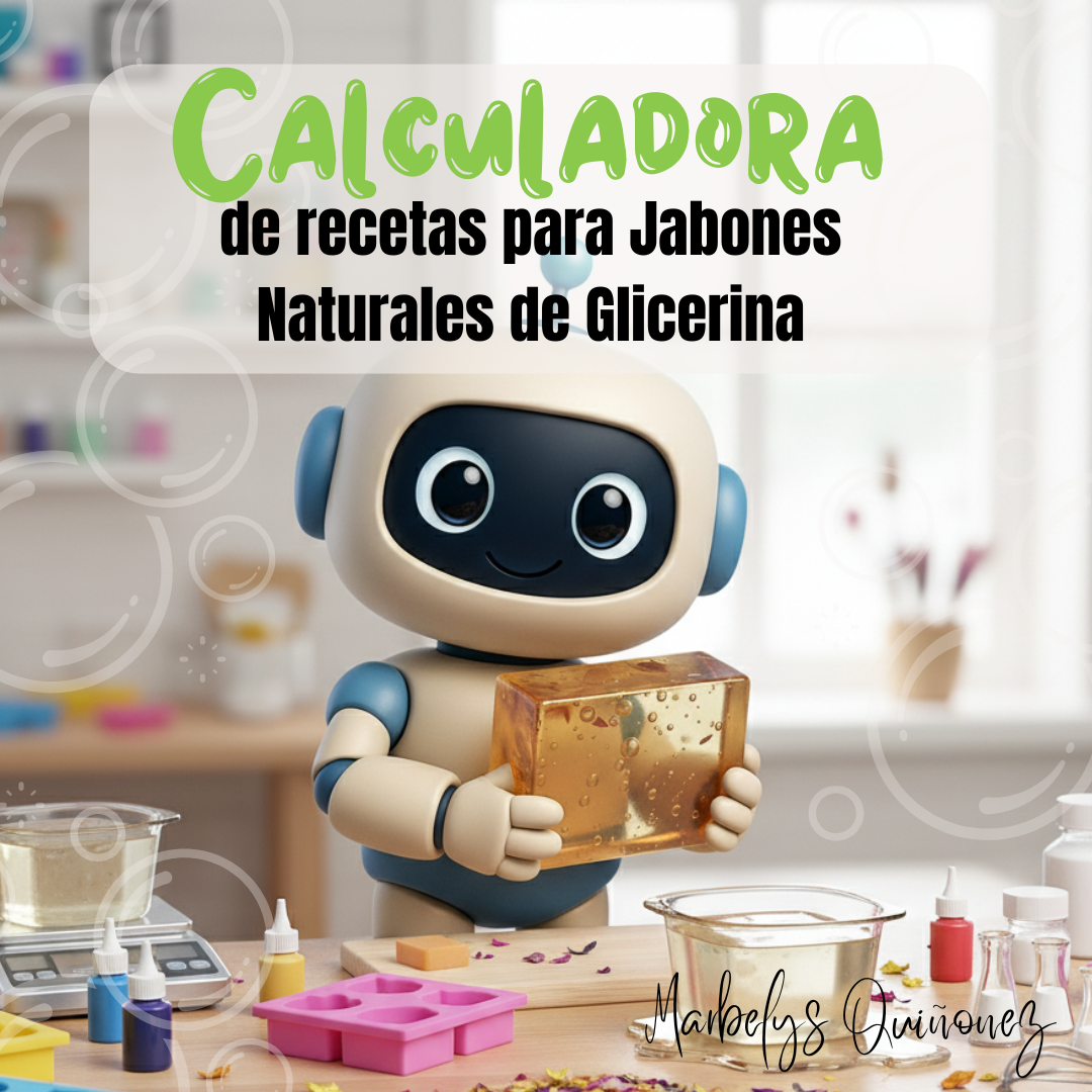 Calculadora de Recetas para Jabones Naturales de Glicerina