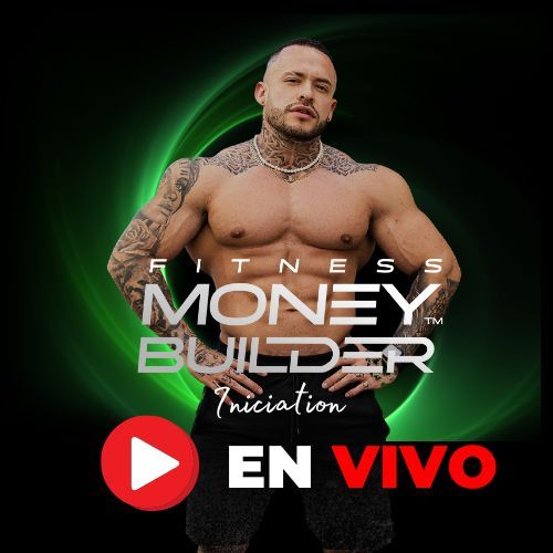Fitness MoneyBuilder Iniciation EN VIVO