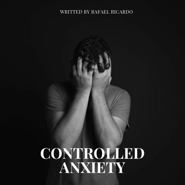 Controlled Anxiety