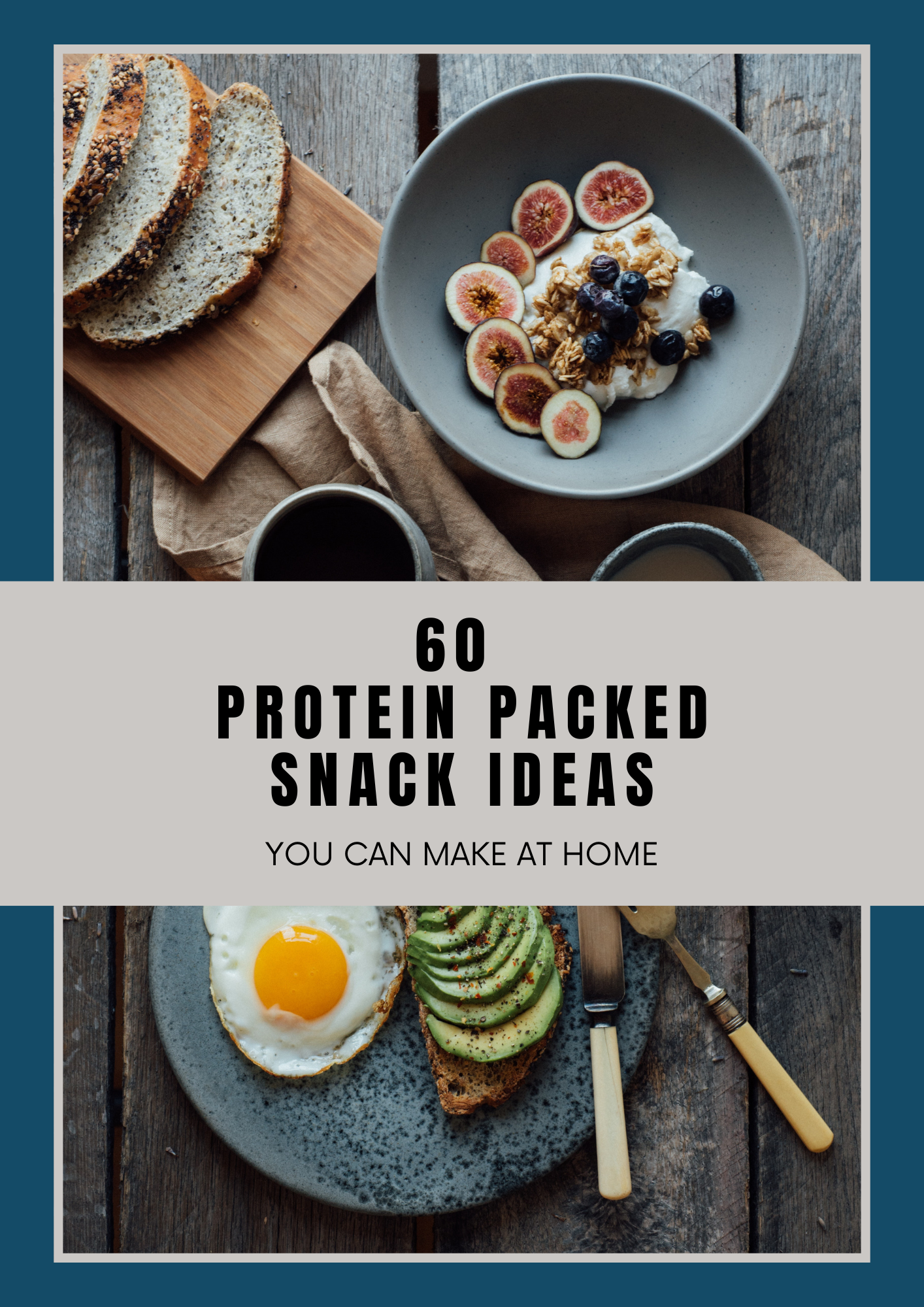 60 Protein-Packed Snack Ideas You Can Make at Home | Healthy & Easy Recipes