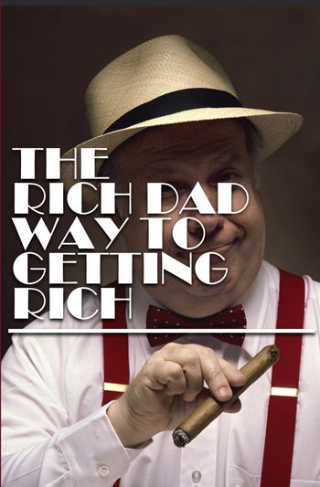 The rich dad way to getting rich