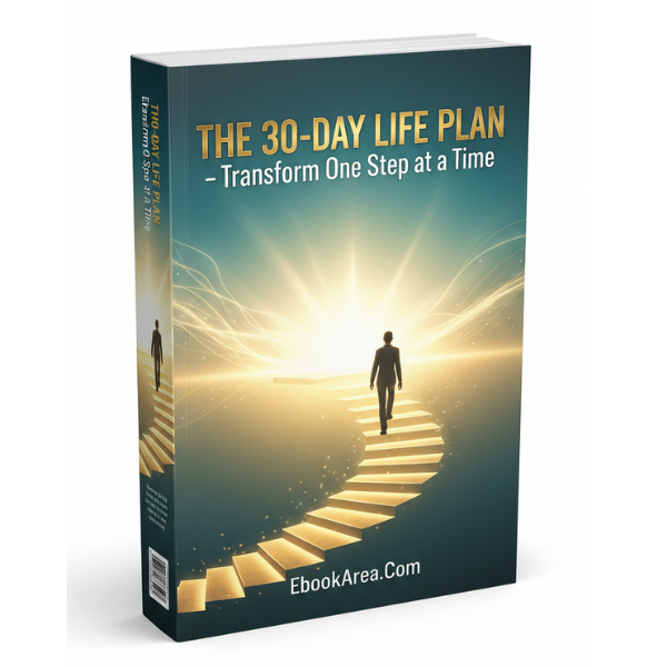 The 30-Day Life Plan - Transform One Step at a Time