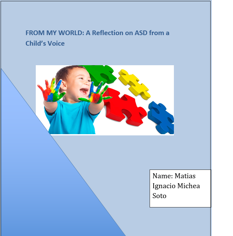 FROM MY WORLD: A Reflection on ASD from a Child’s Voice