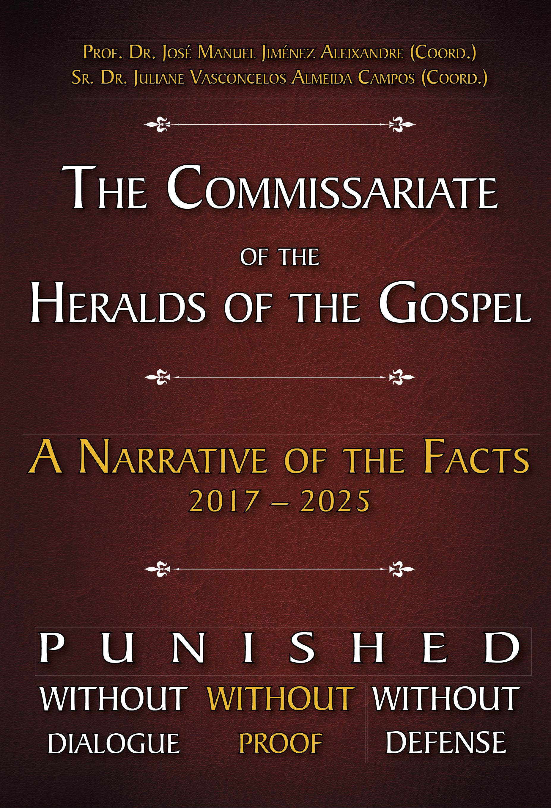 The commissariate of the Heralds of the Gospel. A narrative of the facts 2017 – 2025. Punished: without dialogue, without proof, without defense
