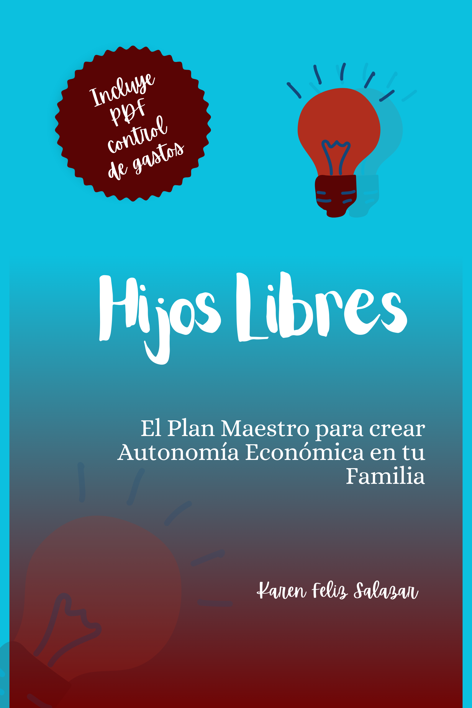 Hijos Libres: El Plan Maestro para la Autonomía Económica Familiar