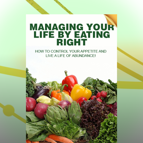Managing your life by eating well
