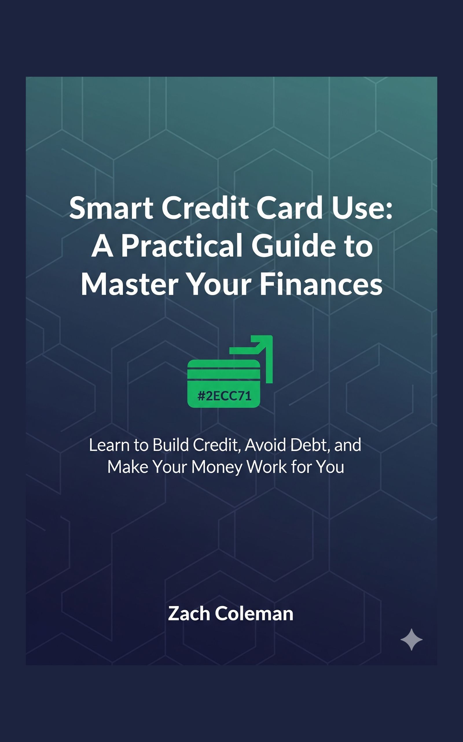 Smart Credit Card Use: A Practical Guide to Master Your Finances