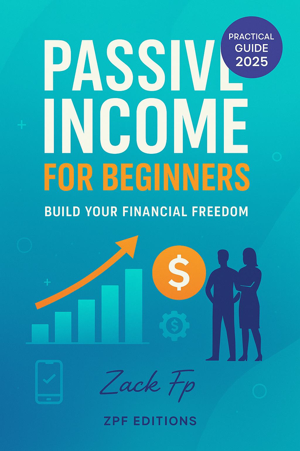 Passive Income for Beginners — Step by Step to Financial Freedom