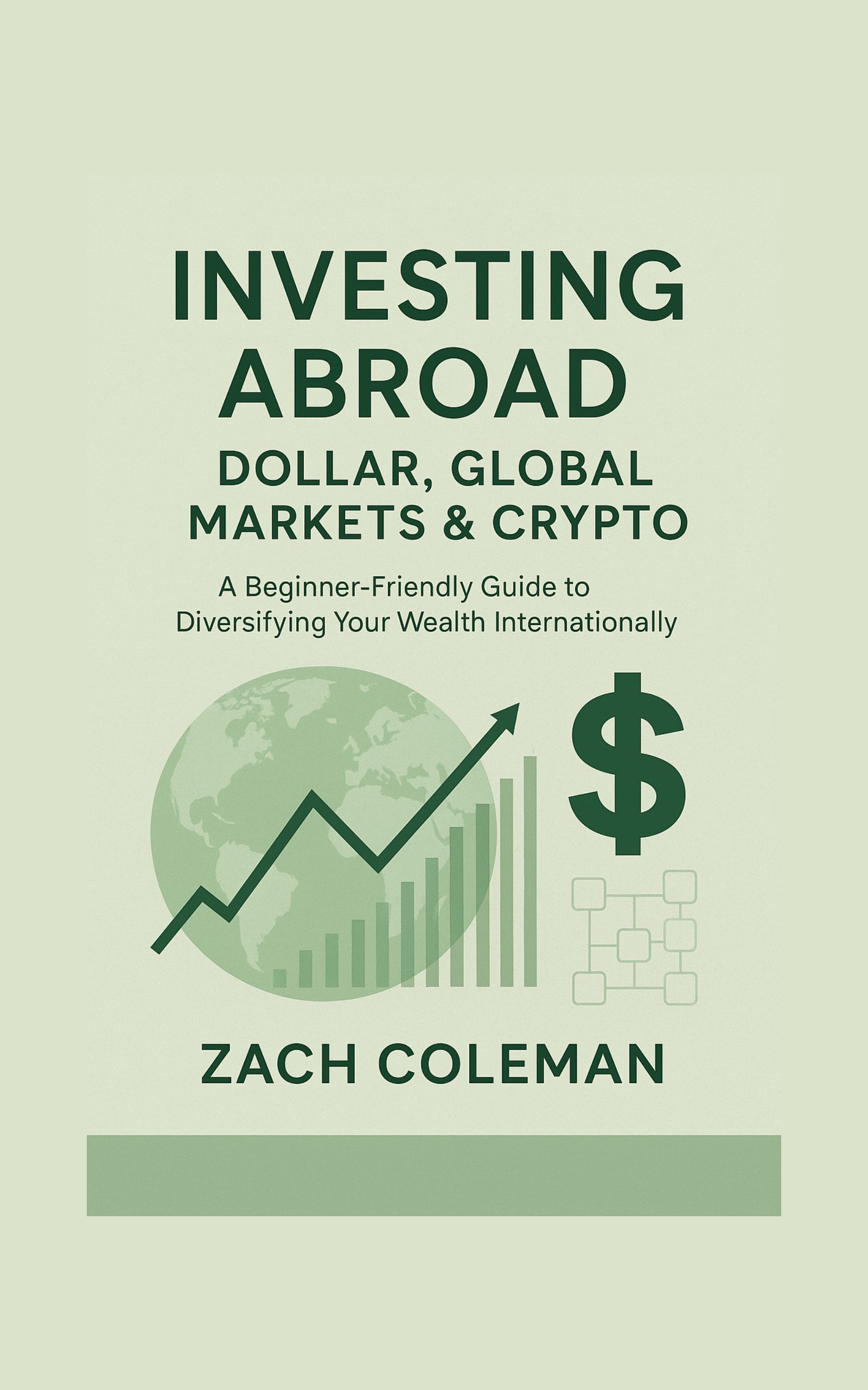 Investing Abroad: Dollar, Global Markets & Crypto