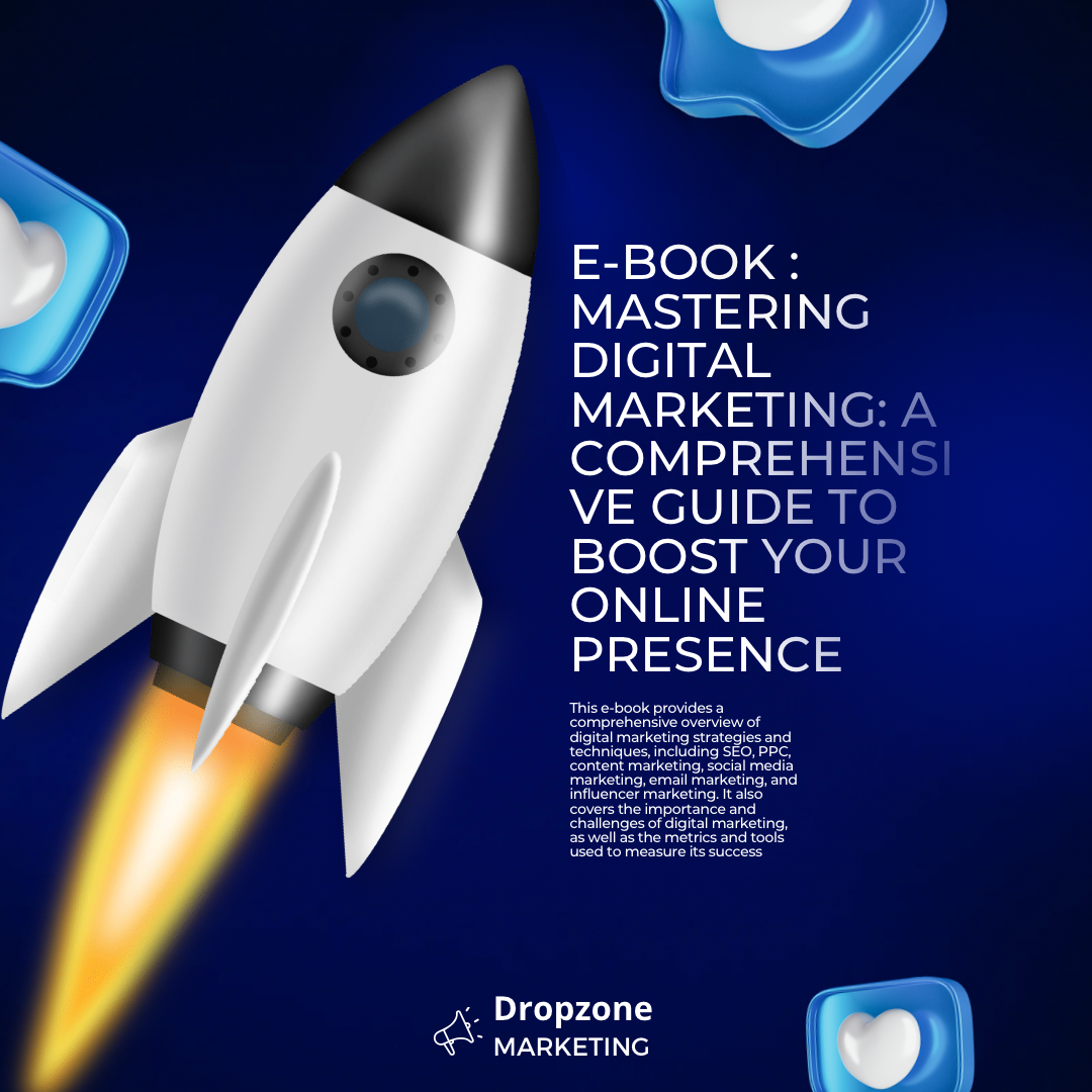 Mastering Digital Marketing: A Comprehensive Guide to Boost Your Online Presence