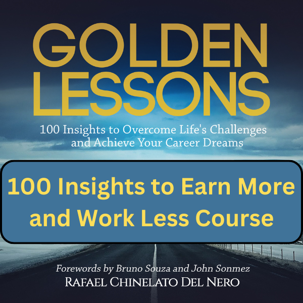 Golden Lessons Course - 100 Insights to Earn More and Work Less