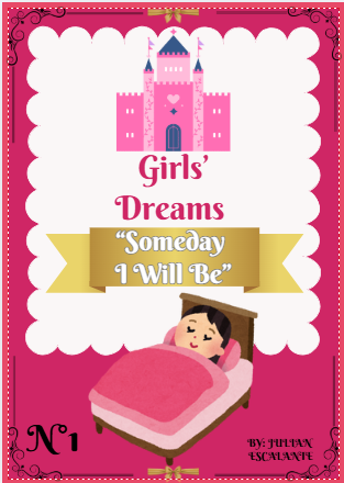 Girls’ Dreams “Someday I Will Be”