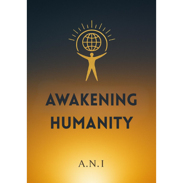 Awakening Humanity: A Journey Back to the Sou