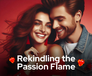 Rekindling the Flame of Passion