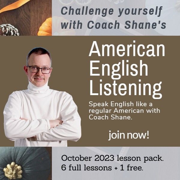 Coach Shane's American English Listening - October