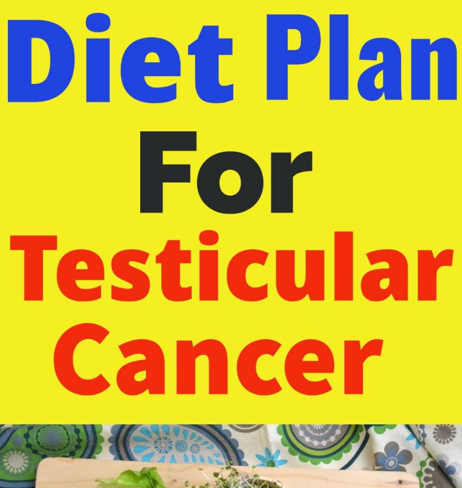 Diet Plan For Testicular cancer
