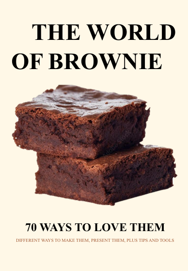 THE WORLD OF THE BROWNIE - 70 WAYS TO LOVE THEM