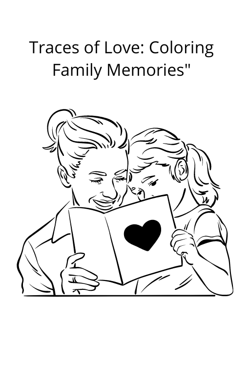 Traces of Love: Coloring Family Memories